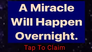 God Says! A miracle will happen overnight💫😇 God message💌 Universe message
