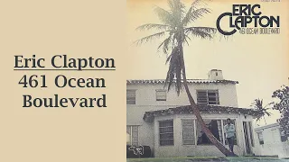 Eric Clapton - 461 Ocean Boulevard (Full album - LP / vinyl version)