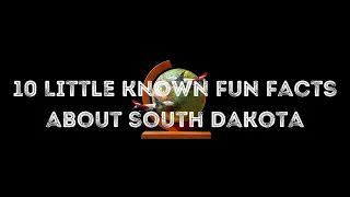 10 Little Known Fun Facts About South Dakota