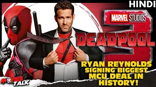 DEADPOOL : Film Biggest MCU Deal In HISTORY Ryan Reynolds Sign! [Explained In Hindi]