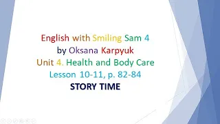 NUS 4. Unit 4. HEALTH AND BODY CARE. Lesson 10-11.