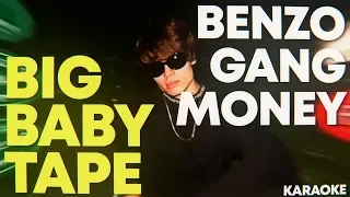 BIG BABY TAPE - BENZO GANG MONEY / KARAOKE +