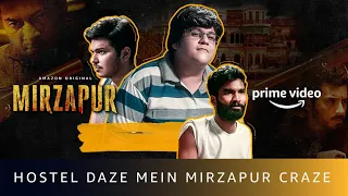 Hostel Daze Mein Mirzapur Craze Part 1 | Nikhil Vijay, Shubham Gaur, Luv | Amazon Original