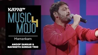 Mamankam - Anoop Sankar & Navneeth Sundar Trio - Music Mojo Season 4 - Kappa TV