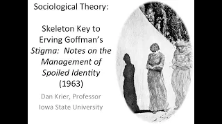 Sociological Theory: Skeleton Key to Erving Goffman's Stigma (1963)