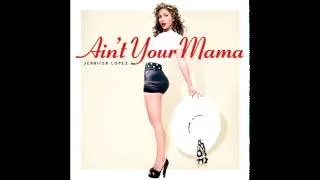 Jennifer Lopez - Ain't Your Mama (Serxio1228 Piano Remix)