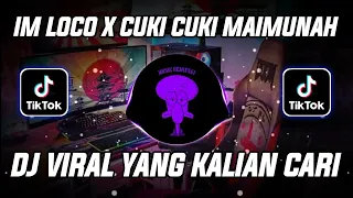 DJ IM LOCO X CUKI CUKI MAIMUNAH REMIX CAMPURAN VIRAL TIK TOK TERBARU 2022