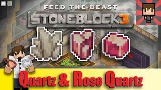 FTB STONEBLOCK 3 -  How to get Quartz, Polished Rose Quartz & Soul Sand EP08