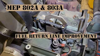 MEP 802A & 803A Fuel Return Line Improvement
