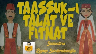 Taaşşuk-ı Talat ve Fitnat - Şemseddin Sami (Sesli Kitap Tek Parça) (Zeynep Sarıibrahimoğlu)