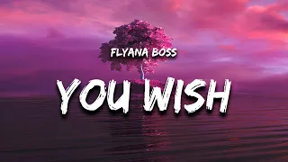 Flyana Boss - You Wish (Lyrics) "hello christ i'm about to sin again"