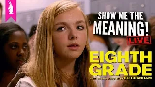 Eighth Grade (Directed by Bo Burnham) – Growing Up with Social Media – Show Me the Meaning! LIVE!