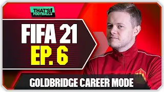 FIFA 21 MANCHESTER UNITED CAREER MODE! GOLDBRIDGE! EPISODE 6