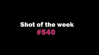 Shot of the Week || Gold Shot #540