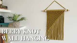 MACRAME WALL HANGING with the Berry Knot | Tutorial for beginners