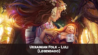 Ukrainian Folk - Luli (Legendado-PT/BR)