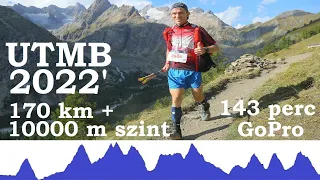 UTMB 2022' / másodszor: a világ legrangosabb, legendás terepfutóversenye: a mélységből a magasságba