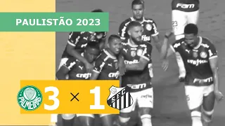 Palmeiras 3 x 1 Santos - Gols - 04/02 - Campeonato Paulista 2023