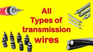 types of conductor used in transmission line  why stranded conductors are used in transmission lines