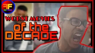 WORST MOVIES OF THE DECADE (2010-2019) | THESE MOVIES SUCK!! | Epictastic Joshua