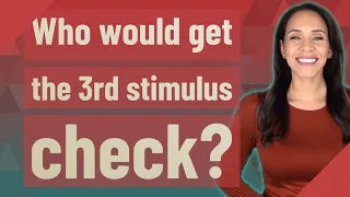 Who would get the 3rd stimulus check?