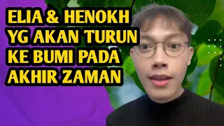 Elia dan Henokh yg Akan Turun Ke Bumi | Elia Myron