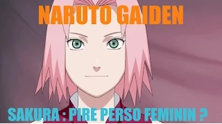 NARUTO GAIDEN - SAKURA: Pire perso féminin ? - EDITO