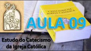 CREIO EM DEUS PAI... (Estudo do Catecismo - Aula 09)