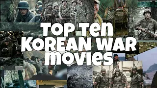 Top 10 Korean War Movies of all time | sgs media official