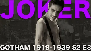 JOKER // GOTHAM 1919-1939 S2E3