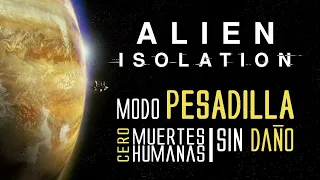 Alien Isolation - Guía Modo Pesadilla (Sin Muertes Humanas, Sin Daño)