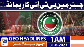 Geo Headlines 1 AM | Chairman PTI remanded!! | 31 August 2023