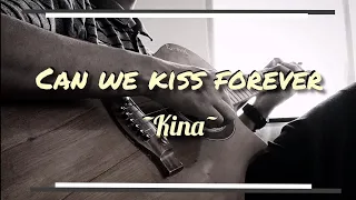 Kina - Can we kiss forever (Fingerstyle guitar cover)