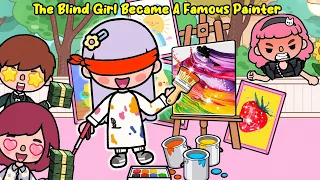The Blind Girl Became A Famous Painter 🎨😎🖼🌟 Sad Story | Toca Family | Toca Life World | Toca Boca