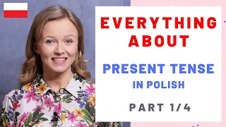 Everything about present tense in Polish, part 1/4 (A1-B1)