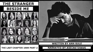 Ted Bundy: The Stranger Beside Me (The Last Chapter 1989 Part 2)