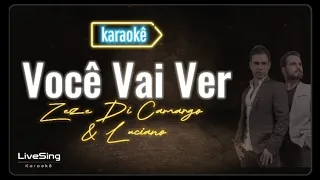 Você Vai Ver (Karaoke) - Zezé de Camargo e Luciano | Solte a voz com este Playback incrível!