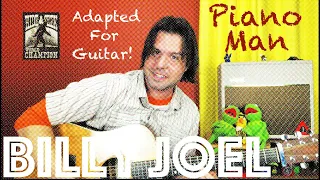 Piano Man by Billy Joel Adapted For Acoustic Guitar!