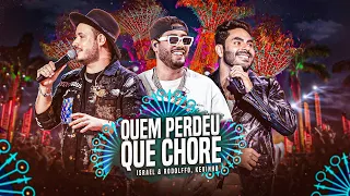 Israel & Rodolffo, Kevinho - Quem Perdeu Que Chore (Ao Vivo Em Brasília)