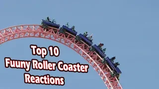 Top 10 Funny ROLLER COASTER REACTIONS