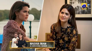 Madiha Imam Talks About Her Character In Dil-e-Momin
