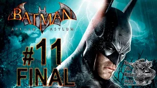 Batman Arkham Asylum[#11] Финал - Прохождение на русском(Без комментариев)