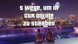5 Wege, um in GTA Online zu sterben | GTA Online | Pufffi