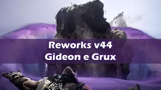 Paragon - Reworks de Gideon e Grux