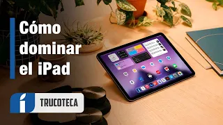 iPad nivel PRO con estos 50+ TRUCOS para dominarlo desde 0