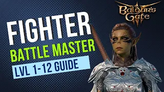 Baldur's Gate 3 Fighter Guide - Battle Master Subclass - Level 1-12 Guide