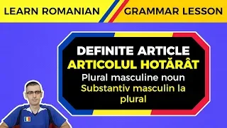 Plural Masculine Noun - Definite Article | Learn Romanian Grammar Lesson