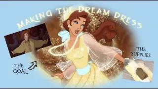 Making Anastasia's Dream Dress Part 1