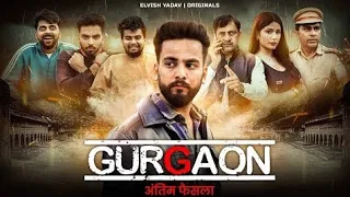 GURGAON Episode 3- | Wed series antimfaisla | Elvish Yadav