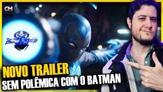 Ufa! Deixaram o Batman de Fora! Trailer Final Besouro Azul | Reação e Comentários
